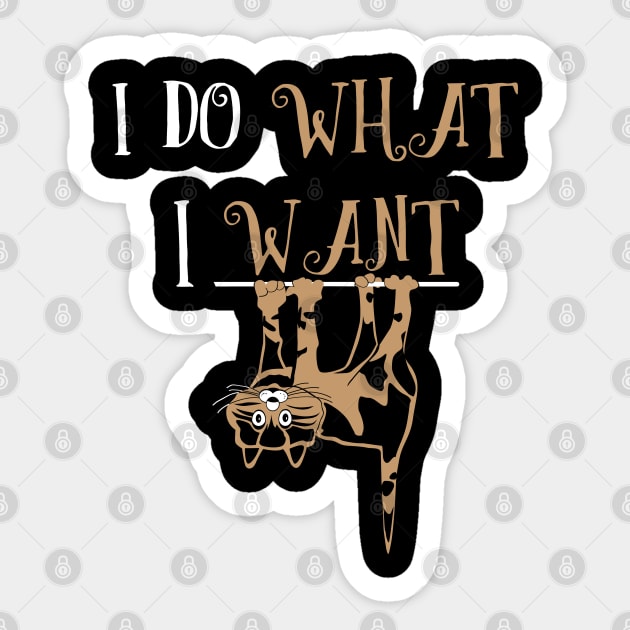 I Do What I Want Sticker by Sofiia Golovina